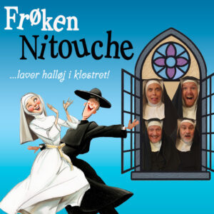 Frøken Nitouche... laver halløj i klostret.