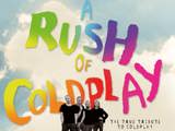 A RUSH OF COLDPLAY – Coldplay Tribute