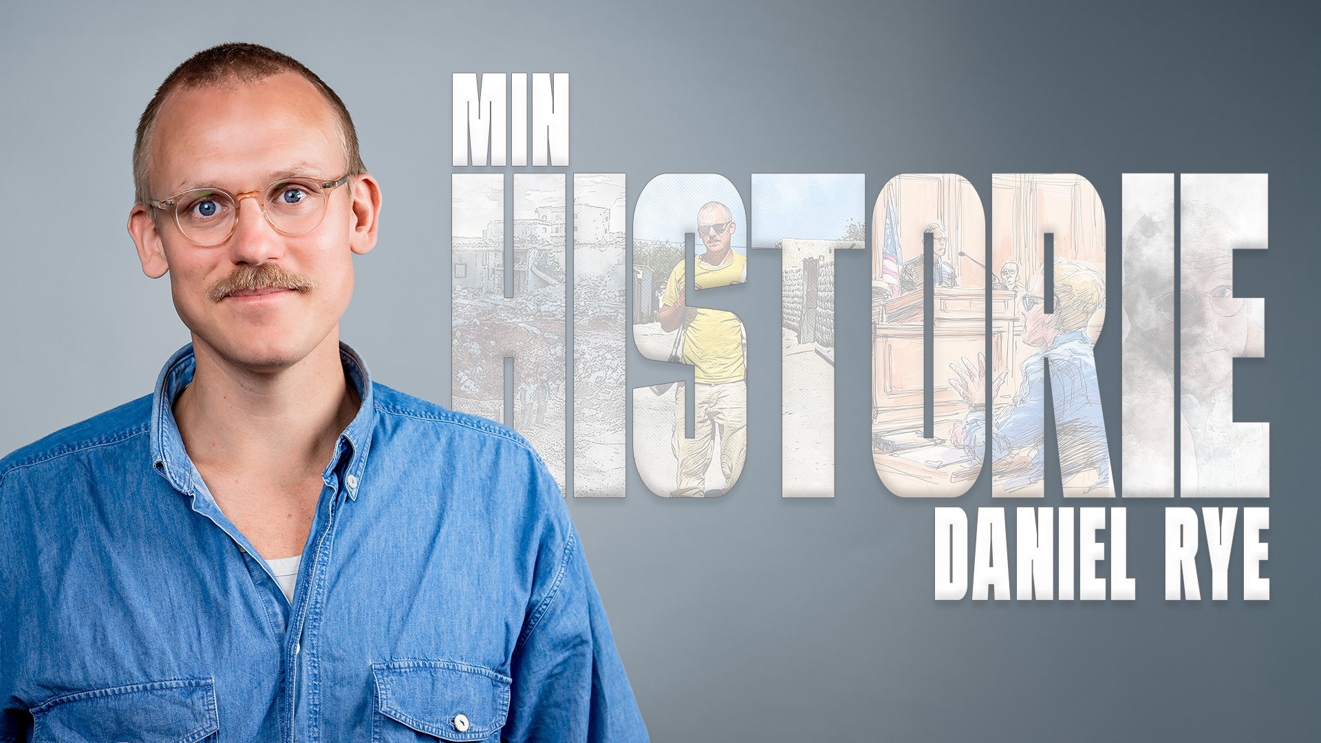 Daniel Rye - MIN HISTORIE - Et rørende foredrag om fangenskab, frihed og nervepirrende retsopgør