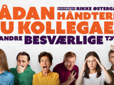 Sådan håndterer du kollegaer (og andre besværlige typer) - Underholdende foredrag med Rikke Østergaard